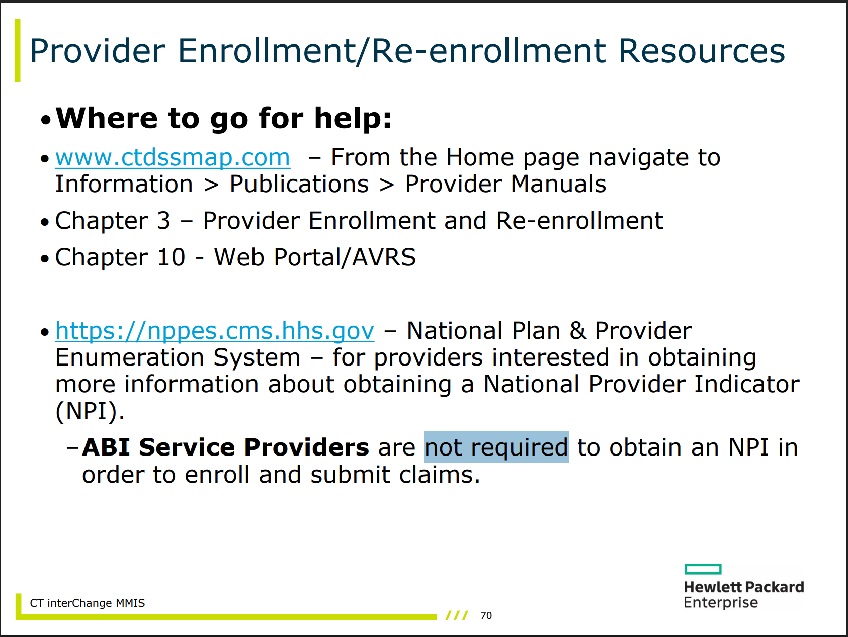 Archived evidence image: | Provider Enrollment/Re-enrollment Resources «Where to go for help: e www.ctdssmap.com - From the Home page navigate to Information > Publications > Provider Manuals e Chapter 3 — Provider Enrollment and Re-enrollment…. Automated OCR excerpt; verify against the source imag…