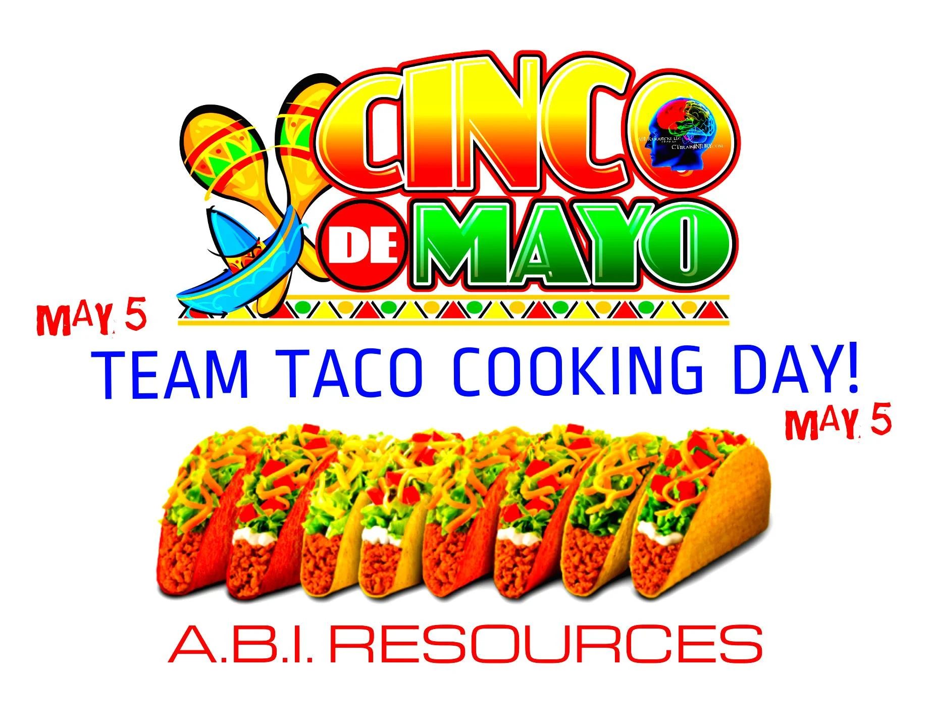 Archived ABI Resources Facebook image associated with TEAMS - Time to prepare for a fun dinner night. Cinco DeMayo May 5 🌮🌮🌮 A.B.I. Resources Achieve Better Independence C…